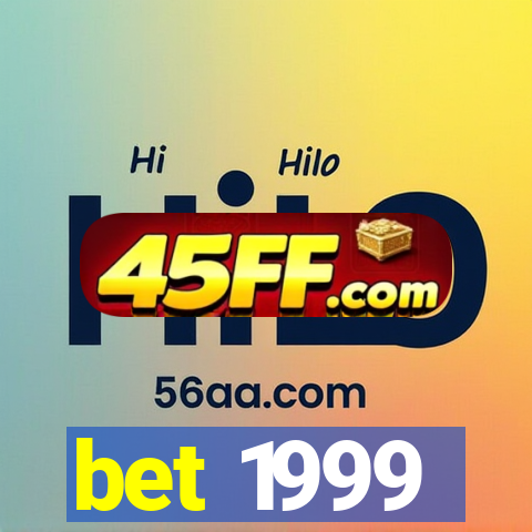 bet 1999